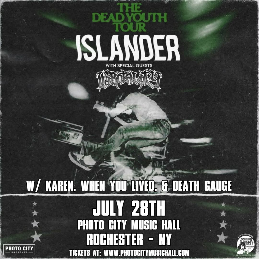 Islander & Brotality w/ Karen, When You Lived & Death Gauge